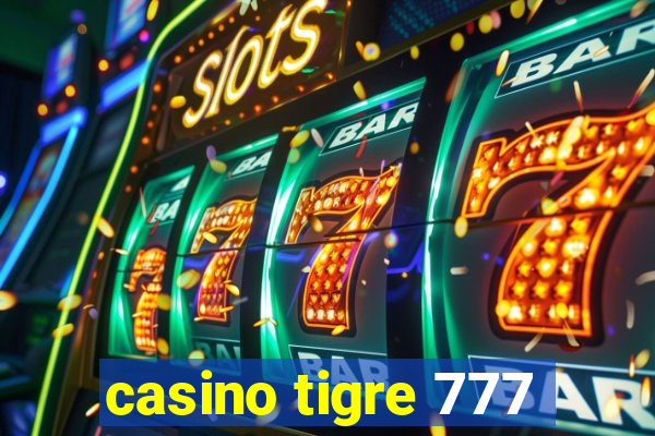 casino tigre 777