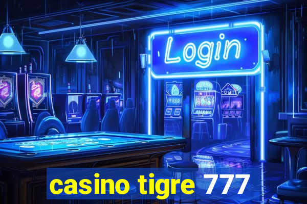 casino tigre 777