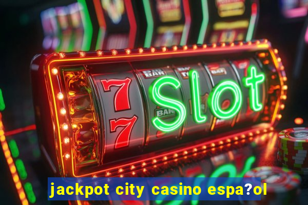 jackpot city casino espa?ol