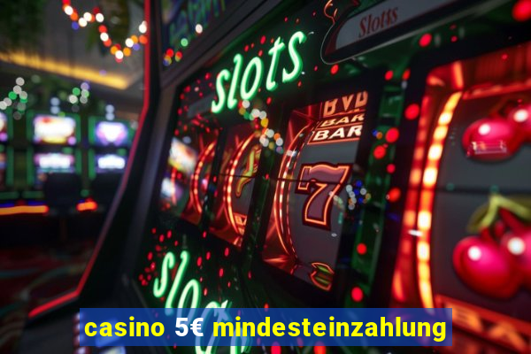 casino 5€ mindesteinzahlung