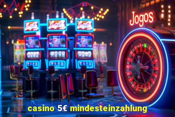 casino 5€ mindesteinzahlung