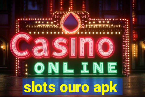 slots ouro apk