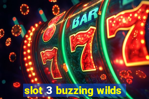 slot 3 buzzing wilds