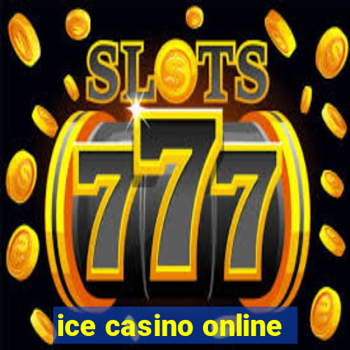 ice casino online