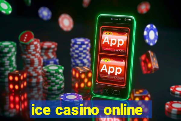 ice casino online