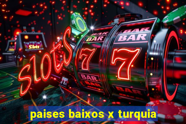 paises baixos x turquia