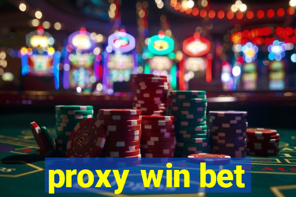 proxy win bet