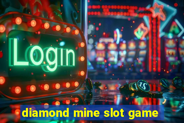 diamond mine slot game