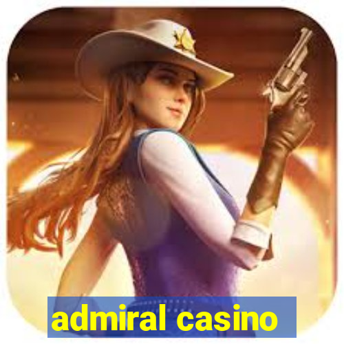 admiral casino