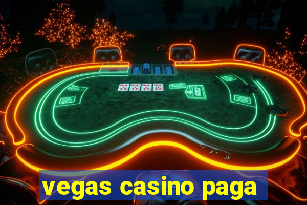 vegas casino paga