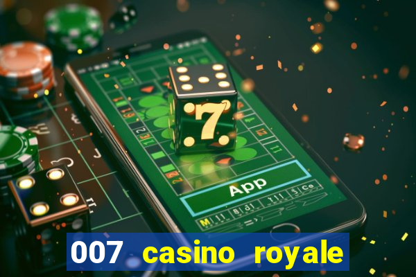 007 casino royale onde assistir