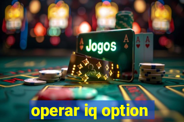 operar iq option