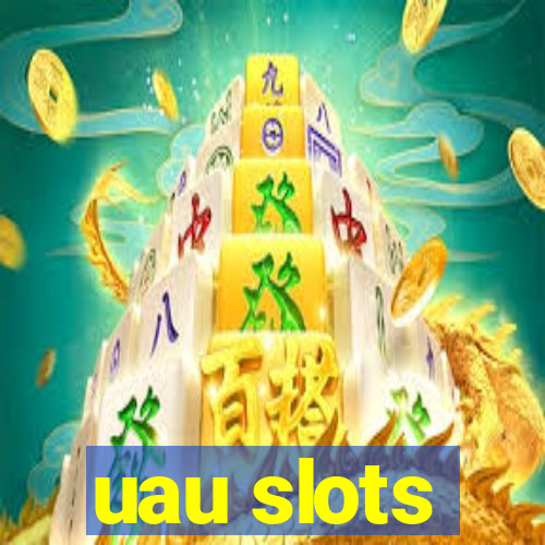 uau slots