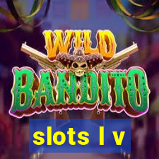 slots l v