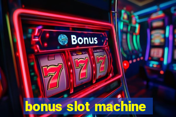 bonus slot machine