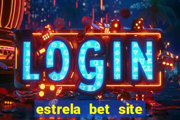 estrela bet site de aposta