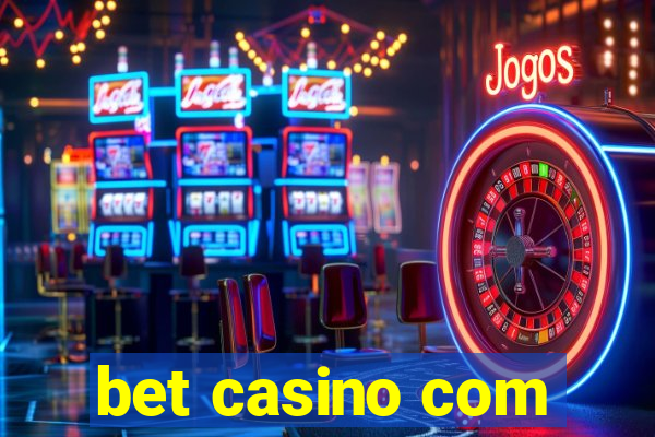 bet casino com