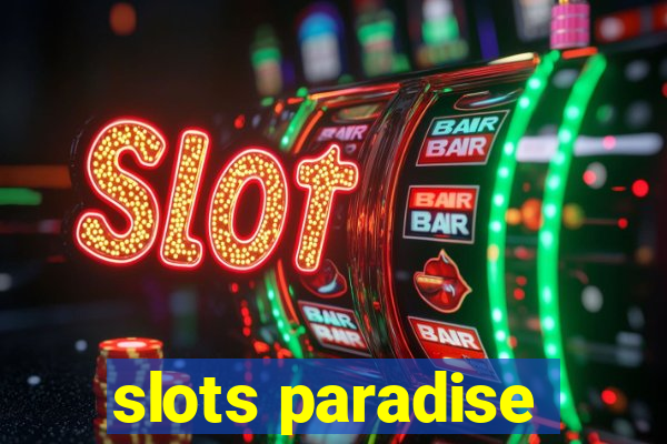 slots paradise