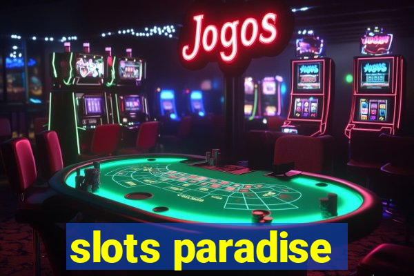 slots paradise