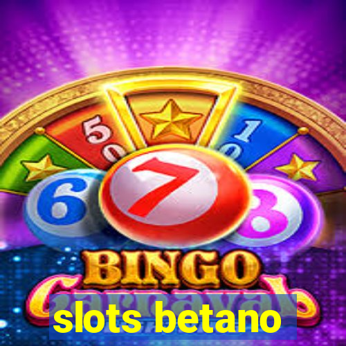 slots betano