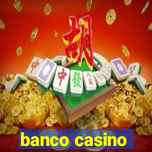 banco casino