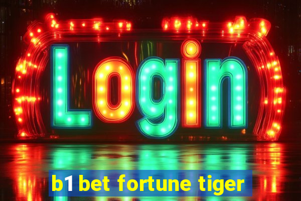 b1 bet fortune tiger