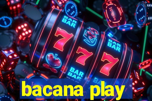 bacana play