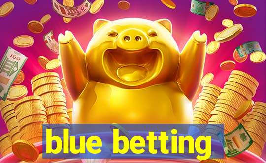 blue betting