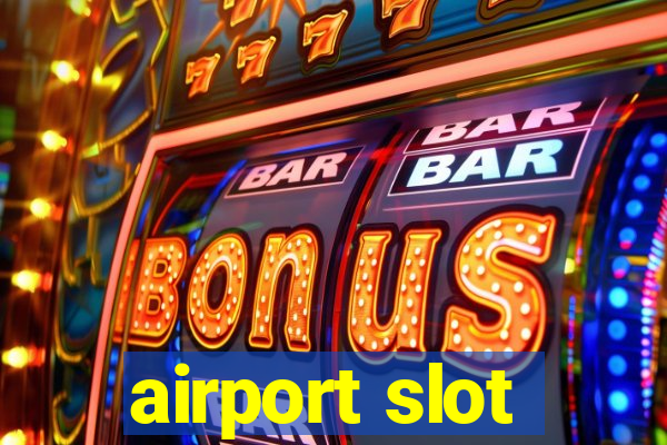 airport slot