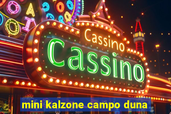 mini kalzone campo duna