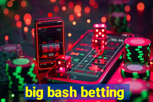 big bash betting