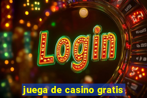 juega de casino gratis