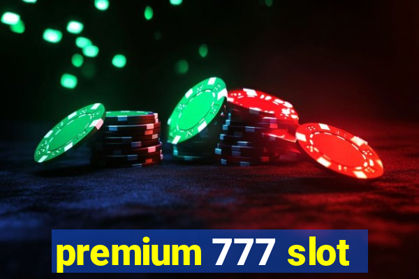 premium 777 slot