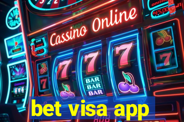 bet visa app