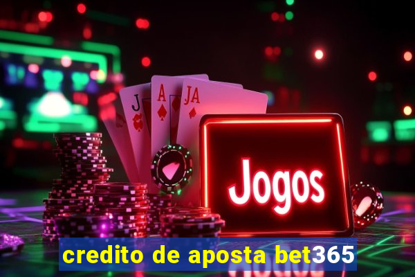 credito de aposta bet365