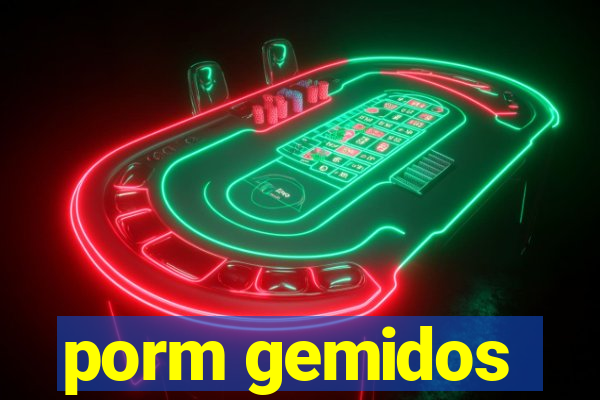 porm gemidos