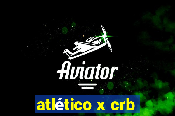 atlético x crb