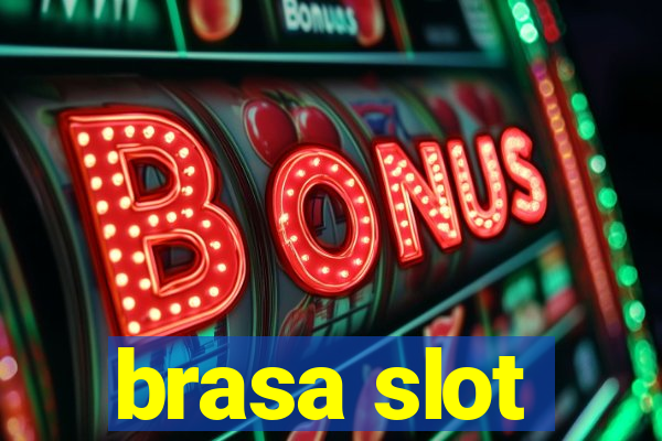 brasa slot