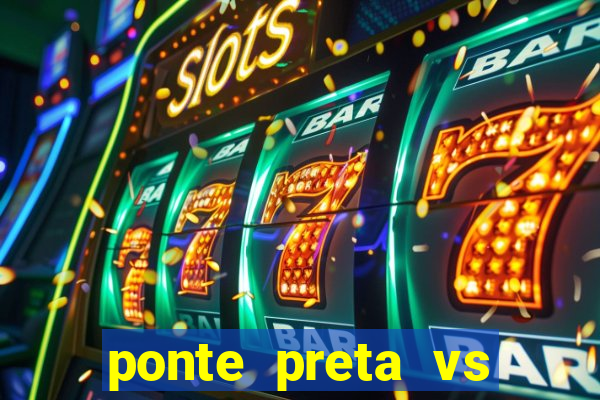 ponte preta vs vila nova