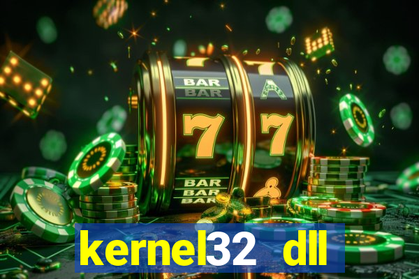 kernel32 dll windows 7 32 bit