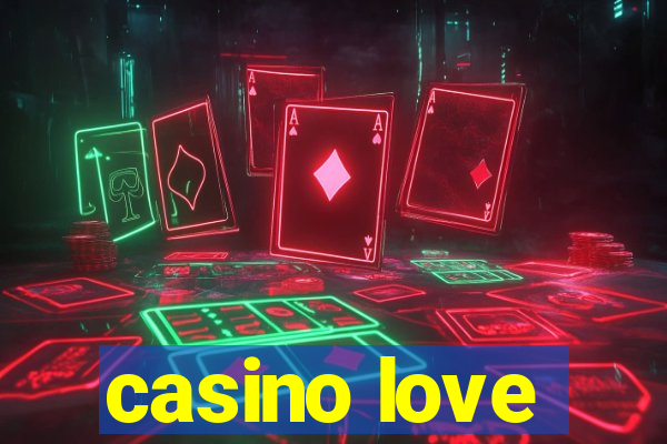 casino love