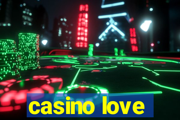 casino love