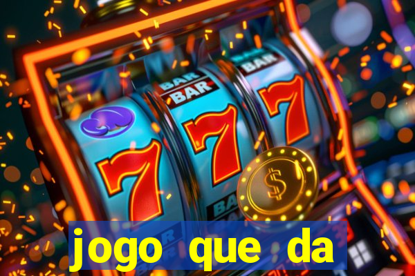 jogo que da dinheiro online