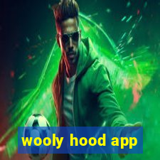 wooly hood app