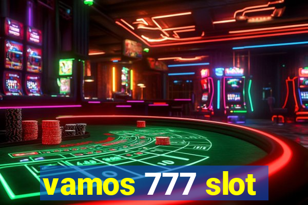 vamos 777 slot