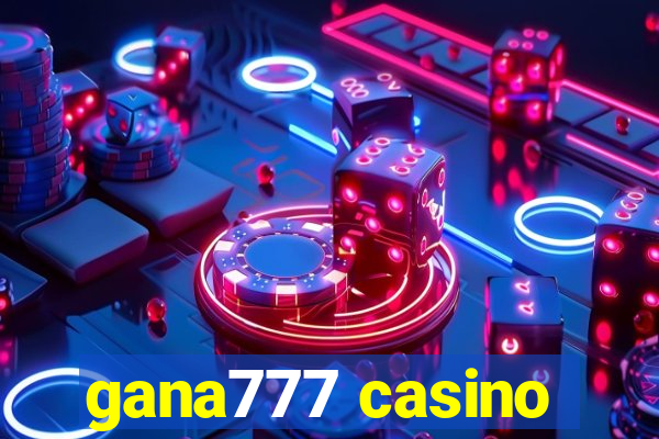 gana777 casino