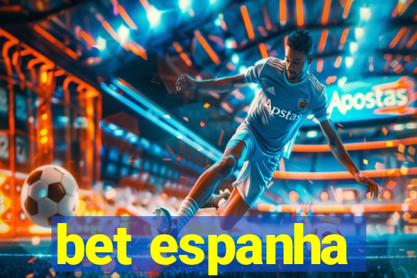 bet espanha