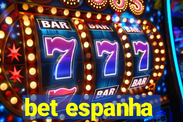 bet espanha