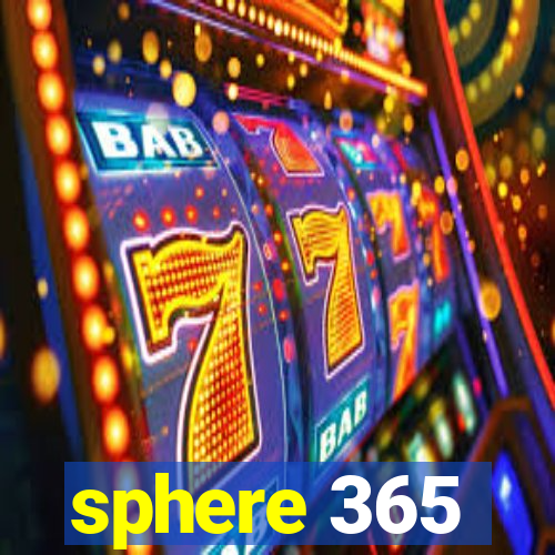 sphere 365