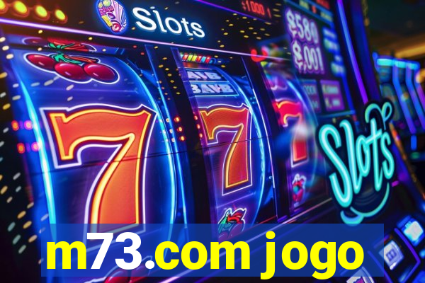 m73.com jogo